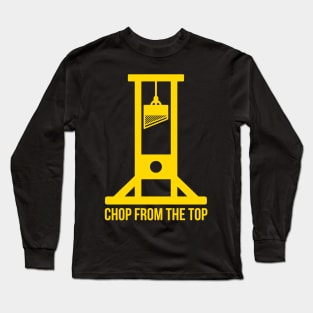 Chop From The Top Long Sleeve T-Shirt